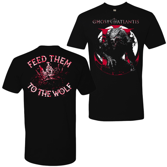 Lycan King - Feed Them To The Wolf T-Shirt